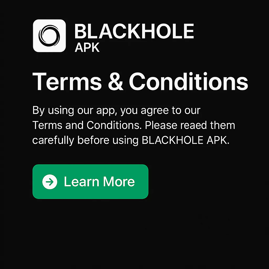 BlackHole APK Terms Conditions – User Agreement & Legal Info 1 BlackHole APK Terms Conditions